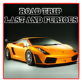 Road Trip Last and Furious