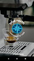 True North Coffee poster