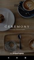 Ceremony Coffee Poster