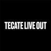 Tecate Live Out