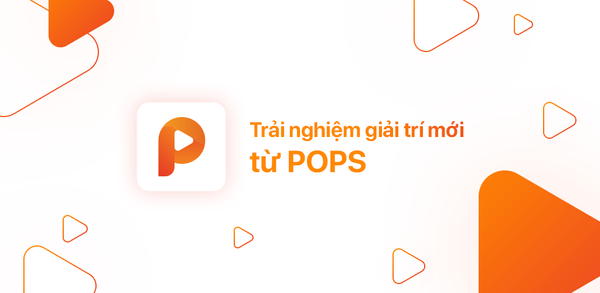 Cách tải POPS - Phim, Anime, Truyện miễn phí trên Android image