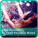 Remix DJ Enak Susunya Mama Offline 2019 Terbaru APK