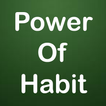 Power of Habit