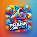 Prank Joke Wave