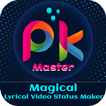 PK Master-Magical Lyrical Video Status Maker