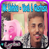 MC Livinho - Você é Gostosa+Lyrics icône