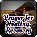 Prayer for Healing, Recovery