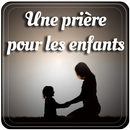 Une prière pour les enfants APK