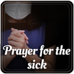 Healing prayer for the sick