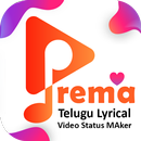 APK Prema - Telugu Lyrical Video Status Maker