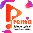 Prema - Telugu Lyrical Video Status Maker icône