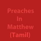 Preaches In Matthew (Tamil) icône