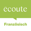 Écoute - Französisch lernen