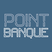”Point Banque
