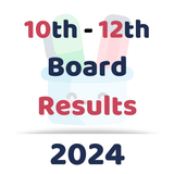 10th - 12th Board Result 2024