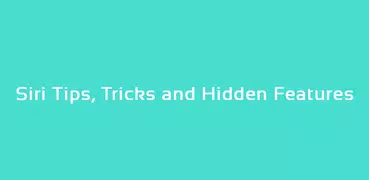 Commands and Tips for Siri