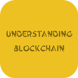 Understanding Blockchain