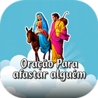 Oração Para afastar alguém icon