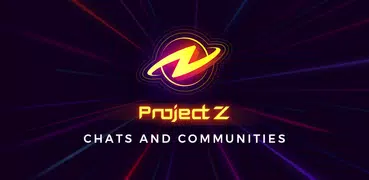 Project Z: Общайся и Создавай