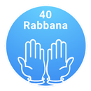 Les 40 Rabbana: du Saint Coran et Sunna Nabawiya APK