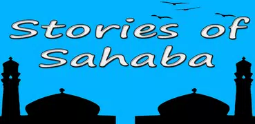 Stories of Sahaba - Companions Of Prophet Muhammad