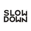 Slow Down