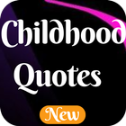 Childhood Quotes 2019 icône