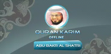 Abu Bakr Al Shatri Full Quran Offline