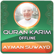 Ayman Suwayd Full Quran Offline - ayman suwaid
