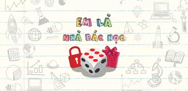 Em là nhà bác học