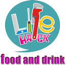 Life Hack - Food and Drink APK