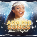 Ada Ehi All Songs