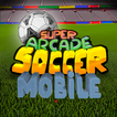 Super Arcade Soccer MOBILE