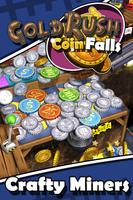 Goldrush Coin Falls Plakat