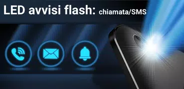 Flash Alerts: Chiamate e SMS