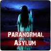 ”Paranormal Asylum