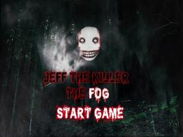 The Fog Jeff Killer capture d'écran 3