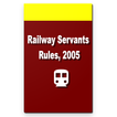 Railway Servants Rules 2005 (HOER Rules)