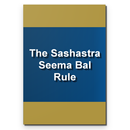 Sashastra Seema Bal Rules 2009 APK