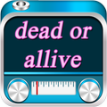 dead or allive