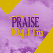 ”Praise 104.1