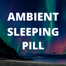 Ambient Sleeping Pill Radio APK