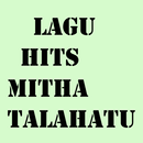 LAGU HITS MITHA TALAHATU APK