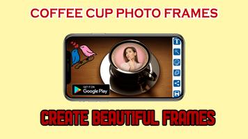 Coffee Cup Photo Frames পোস্টার