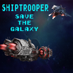 ShipTrooper Save The Galaxy