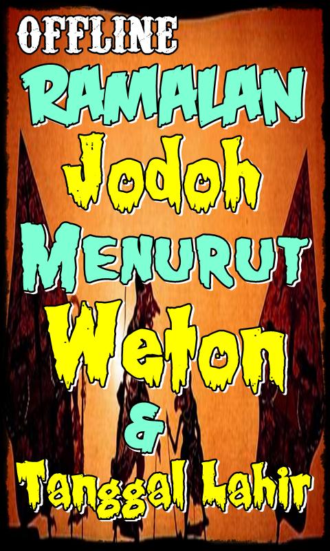 Ramalan Jodoh Menurut Weton Tanggal Lahir Dlya Android Skachat Apk