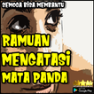 Ramuan Alami Mengatasi Mata Panda
