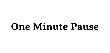 One Minute Pause