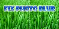 How to Download Fix Photo Blur on Mobile