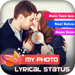 My Photo Lyrical Status Video Maker With Song
